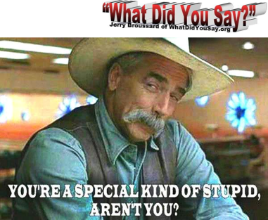 you-are-a-special-kind-of-stupid